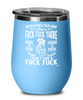 Funny Adult Humor Wine Glass With A Fuck Fuck Here And A Fuck Fuck There 12oz Stainless Steel Insulated