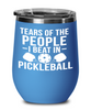 Funny Tears Of The People I Beat In Pickleball Stemless Wine Glass 12oz Stainless Steel