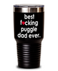 Funny Puggle Dog Tumbler B3st F-cking Puggle Dad Ever 20 30oz Stainless Steel