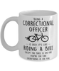 Funny Being A Correctional Officer Is Easy It's Like Riding A Bike Except Coffee Mug White