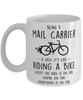 Funny Being A Mail Carrier Is Easy It's Like Riding A Bike Except Coffee Mug White