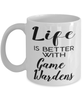 Funny Game Warden Mug Life Is Better With Game Wardens Coffee Cup 11oz 15oz White