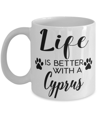 Funny Cyprus Cat Mug Life Is Better With A Cyprus Coffee Cup 11oz 15oz White