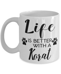 Funny Korat Cat Mug Life Is Better With A Korat Coffee Cup 11oz 15oz White