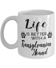 Funny Transylvanian Hound Dog Mug Life Is Better With A Transylvanian Hound Coffee Cup 11oz 15oz White