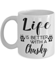 Funny Chusky Dog Mug Life Is Better With A Chusky Coffee Cup 11oz 15oz White
