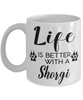 Funny Shorgi Dog Mug Life Is Better With A Shorgi Coffee Cup 11oz 15oz White