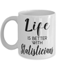 Funny Statistician Mug Life Is Better With Statisticians Coffee Cup 11oz 15oz White