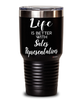 Funny Sales Representative Tumbler Life Is Better With Sales Representatives 30oz Stainless Steel Black