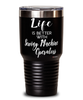 Funny Sewing Machine Operator Tumbler Life Is Better With Sewing Machine Operators 30oz Stainless Steel Black