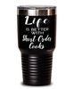 Funny Short Order Cook Tumbler Life Is Better With Short Order Cooks 30oz Stainless Steel Black