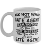 Funny Gate Agent Mug Ask Not What Your Gate Agent Can Do For You Coffee Cup 11oz 15oz White