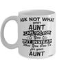 Funny Aunt Mug Ask Not What Your Aunt Can Do For You Coffee Cup 11oz 15oz White