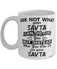 Funny Savta Mug Ask Not What Your Savta Can Do For You Coffee Cup 11oz 15oz White