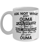 Funny Ouma Mug Ask Not What Your Ouma Can Do For You Coffee Cup 11oz 15oz White