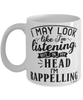 Funny Rappelling Mug I May Look Like I'm Listening But In My Head I'm Rappelling Coffee Cup White