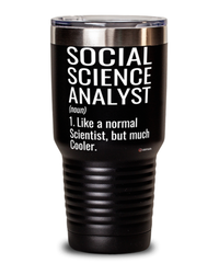 Funny Social Science Analyst Tumbler Like A Normal Scientist But Much Cooler 30oz Stainless Steel Black