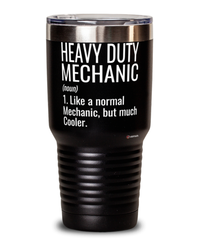 Funny Heavy Duty Mechanic Tumbler Like A Normal Mechanic But Much Cooler 30oz Stainless Steel Black