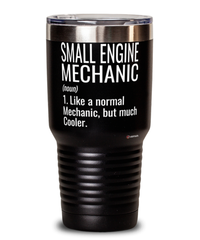 Funny Small Engine Mechanic Tumbler Like A Normal Mechanic But Much Cooler 30oz Stainless Steel Black