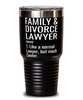 Funny Family & Divorce Lawyer Tumbler Like A Normal Lawyer But Much Cooler 30oz Stainless Steel Black