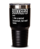 Funny Bookkeeper Tumbler Like A Normal Accountant But Much Cooler 30oz Stainless Steel Black