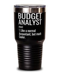 Funny Budget Analyst Tumbler Like A Normal Accountant But Much Cooler 30oz Stainless Steel Black