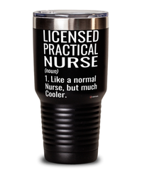 Funny Licensed Practical Nurse LPN Tumbler Like A Normal Nurse But Much Cooler 30oz Stainless Steel Black