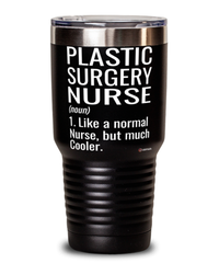 Funny Plastic Surgery Nurse Tumbler Like A Normal Nurse But Much Cooler 30oz Stainless Steel Black