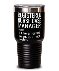 Funny Registered Nurse Case Manager Tumbler Like A Normal Nurse But Much Cooler 30oz Stainless Steel Black