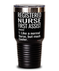 Funny Registered Nurse First Assist Tumbler Like A Normal Nurse But Much Cooler 30oz Stainless Steel Black