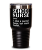 Funny School Nurse Tumbler Like A Normal Nurse But Much Cooler 30oz Stainless Steel Black