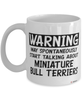 Funny Miniature Bull Terrier Mug Warning May Spontaneously Start Talking About Miniature Bull Terriers Coffee Cup White