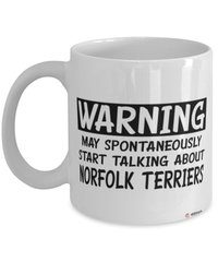 Funny Norfolk Terrier Mug Warning May Spontaneously Start Talking About Norfolk Terriers Coffee Cup White