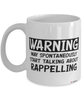 Funny Rappelling Mug Warning May Spontaneously Start Talking About Rappelling Coffee Cup White