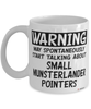 Small Munsterlander Pointer Mug May Spontaneously Start Talking About Small Munsterlander Pointers Coffee Cup White