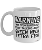 Funny Green Neon Tetra Mug Warning May Spontaneously Start Talking About Green Neon Tetra Fish Coffee Cup White