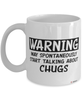 Funny Chug Mug Warning May Spontaneously Start Talking About Chugs Coffee Cup White