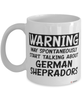 Funny German Sheprador Mug Warning May Spontaneously Start Talking About German Shepradors Coffee Cup White