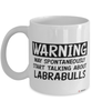 Funny Labrabull Mug Warning May Spontaneously Start Talking About Labrabulls Coffee Cup White