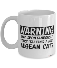 Funny Aegean Cat Mug Warning May Spontaneously Start Talking About Aegean Cats Coffee Cup White