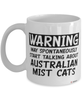 Funny Australian Mist Cat Mug Warning May Spontaneously Start Talking About Australian Mist Cats Coffee Cup White