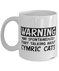 Funny Cymric Cat Mug Warning May Spontaneously Start Talking About Cymric Cats Coffee Cup White