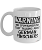 Funny German Pinscher Mug Warning May Spontaneously Start Talking About German Pinschers Coffee Cup White