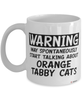 Funny Orange Tabby Cat Mug Warning May Spontaneously Start Talking About Orange Tabby Cats Coffee Cup White