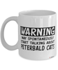 Funny Peterbald Cat Mug Warning May Spontaneously Start Talking About Peterbald Cats Coffee Cup White