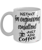 Funny Fire Engineering Consultant Mug Instant Fire Engineering Consultant Just Add Coffee Cup White