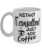 Funny IT Consultant Mug Instant IT Consultant Just Add Coffee Cup White