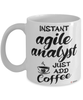 Funny Agile Analyst Mug Instant Agile Analyst Just Add Coffee Cup White