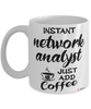 Funny Network Analyst Mug Instant Network Analyst Just Add Coffee Cup White