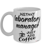Funny Laboratory Manager Mug Instant Laboratory Manager Just Add Coffee Cup White